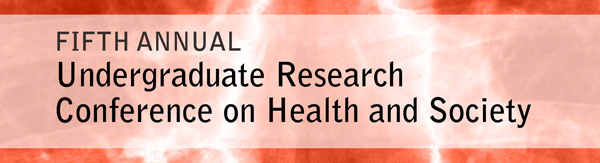 Fifth Annual Undergraduate Conference on Health and Society (2014)