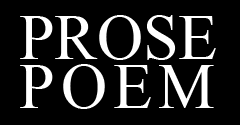 The Prose Poem: An International Journal