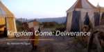 Kingdom Come: Deliverance & the Middle Ages
