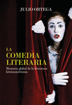 La Comedia Literaria: Memoria Global de la Literatura Latinoamerica Book Cover by Julio Ortega