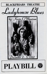 Ladyhouse Blues Playbill by Alicia Roy, Mary Ellen Baxter, and Jane Dillon