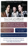 You Got a Callback! Poster by Department of Theatre, Dance & Film