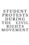 Student Protests During the Civil Rights Movement by Joseph M. Lawler